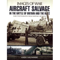 AIRCRAFT SALVAGE IN THE BATTLE OF BRITAIN / BLITZæ