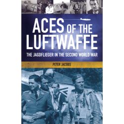 ACES OF THE LUFTWAFFE - THE JADGFLIEGER IN WWII