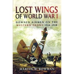 LOST WINGS OF WWI - DOWNED AIRMEN ON THE WESTERN