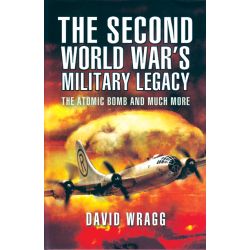 THE SECOND WORLD WAR'S MILITARY LEGACY