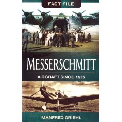 MESSERSCHMITT AIRCRAFT SINCE 1925        FACT FILE