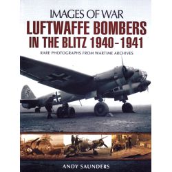 LUFTWAFFE BOMBERS IN THE BLITZ 1940-41