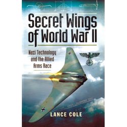 SECRET WINGS OF WWII - NAZY TECHNOLOGY AND ALLIED