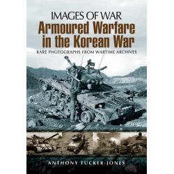 ARMOURED WARFARE IN THE KOREAN WAR  IMAGES OF WAR