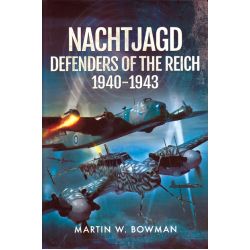 NACHTJAGD - DEFENDER OF THE REICH 1940-43