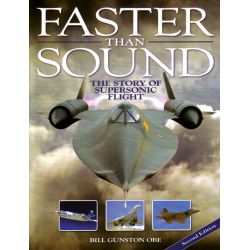 FASTER THAN SOUND: THE STORY OF SUPERSONIC FLIGHT