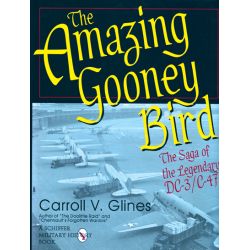 AMAZING GOONEY BIRD : SAGA OF THE LEGENDARY DC-3