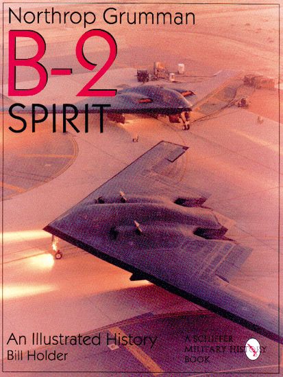 NORTHROP GRUMMAN B-2 SPIRIT    ILLUSTRATED HISTORY