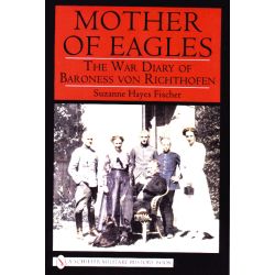 MOTHER OF EAGLES: WAR DIARY OF BARONESS VON RICHTO