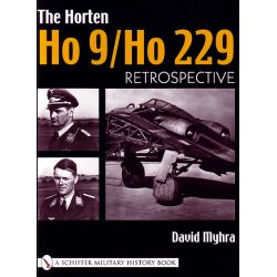 HORTEN HO 9/HO 229: RETROSPECTIVE