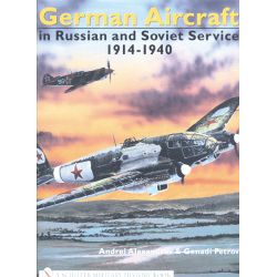 GERMAN AIRCRAFT RUSSIAN AND SOVIET SERVICE   VOL 1
