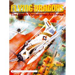 FLYING DRAGONS      THE SOUTH VIETNAMESE AIR FORCE