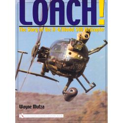 LOACH    THE STORY OF THE H-6/MODEL 500 HELICOPTER