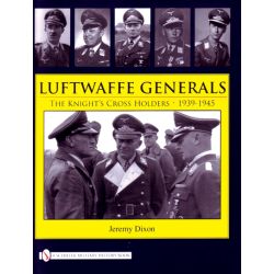 LUFTWAFFE GENERALS THE KNIGHT'S CROSS HOLDERS