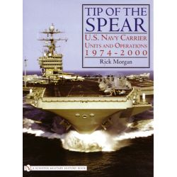 TIP OF THE SPEAR US NAVY CARRIER UNITS AND OPS...