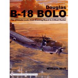 DOUGLAS B-18 BOLO THE ULTIMATE LOOK