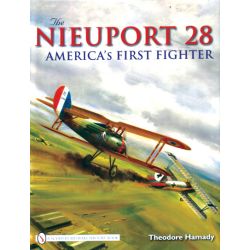 NIEUPORT 28 AMERICA'S FIRST FIGHTER