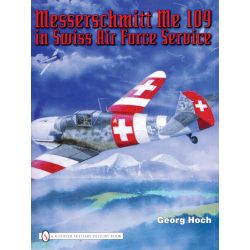MESSERSCHMITT ME 109 IN SWISS AIR FORCE SERVICE