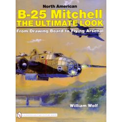 NORTH AMERICAN B-25 MITCHELL     THE ULTIMATE LOOK