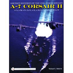 AIRCRATF HISTORIES OF THE A-7 CORSAIR II