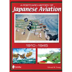 A POSTCARD HISTORY OF JAPANESE AVIATION 1910-1945