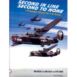 SECOND IN LINE - SECOND TO NONE - 2ND AIR DIVISION
