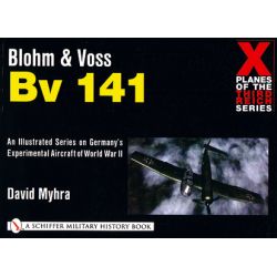 BLOHM & VOSS BV 141        X-PLANES OF THIRD REICH