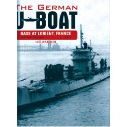THE GERMAN U-BOAT - BASE AT LORIENT, FRANCE - VOL2
