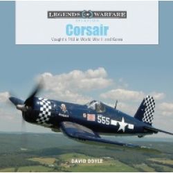 CORSAIR : VOUGHT'S F4U IN WWII AND COREA