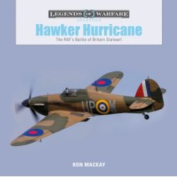 HAWKER HURRICANE : THE RAF'S BATTLE OF BRITAIN...