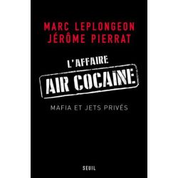 L'AFFAIRE AIR COCAINE - MAFIA ET JETS PRIVES