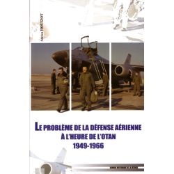 LE PROBLEME DE LA DEFENSE AERIENNE EN FRANCE 49-66