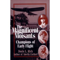 THE MAGNIFICENT MOISANTS CHAMPIONS OF EARLY FLIGHT
