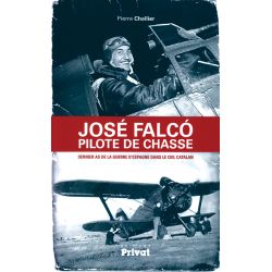 JOSE FALCO PILOTE DE CHASSE             ED. PRIVAT
