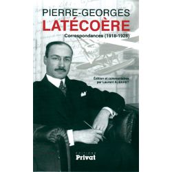 PIERRE-GEORGES LATECOERE CORRESPONDANCE 1918-28