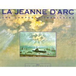 JEANNE D'ARC : CAMPAGNE IMAGINAIRE