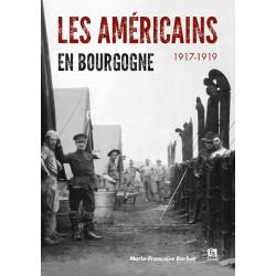 LES AMERICAINS EN BOURGOGNE 1917-1919