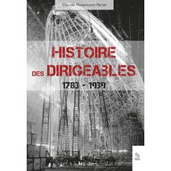 HISTOIRE DES DIRIGEABLES 1783-1939