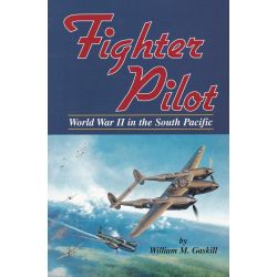 FIGHTER PILOT - WWII IN THE SOUTH PACIFIC