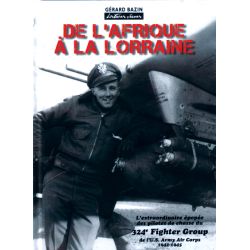 DE L'AFRIQUE A LA LORRAINE 324E FIGHTER GROUP