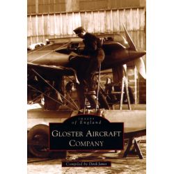 GLOSTER AIRCRAFT COMPANY         IMAGES OF ENGLAND