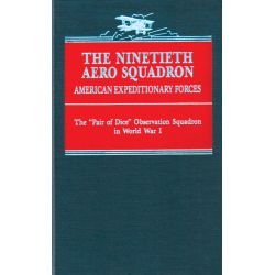 THE NINETIETH AERO SQUADRON AEF IN WWI
