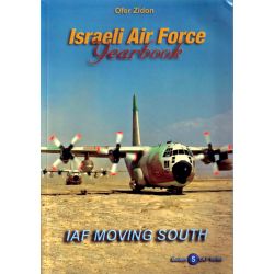 ISRAELI AIR FORCE YEARBOOK IAF MOVING SOUTH