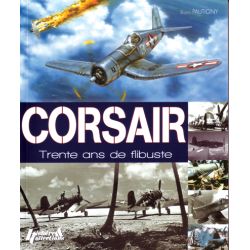 CORSAIR TRENTE ANS DE FLIBUSTE 1940-1970     REED.