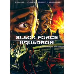 BLACK FORCE SQUADRON 2. CROISIERE EN ENFER