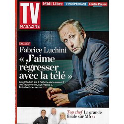 TV MAGAZINE n°22606 16/04/2017 FABRICE LUCHINI/ TOP CHEF/ ALMA & AMIR/ REALI