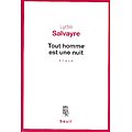 "Tout homme est une nuit" Lydie Salvayre/ Excellent état/ Livre broché