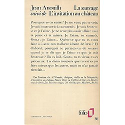 "La Sauvage" suivi de "L'invitation au château" Jean Anouilh/ Bon état d'usage/ 1972/ Folio/ Livre poche