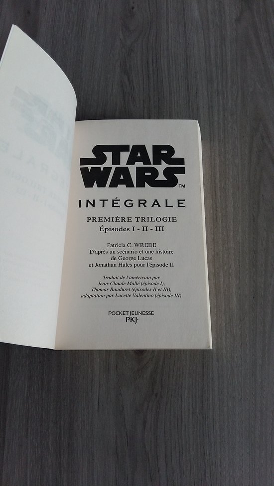 Star Wars Intégrale, épisodes I.II.III. P.C.Wrede, d'après un scénario de  George Lucas/