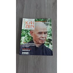 KAIZEN n°16 sept-oct. 2014  Dossier: Soyons positifs/ Entretien: Thich Nhat Hanh/ Les champignons/ Adresses: Marseille/ Recettes: La noix